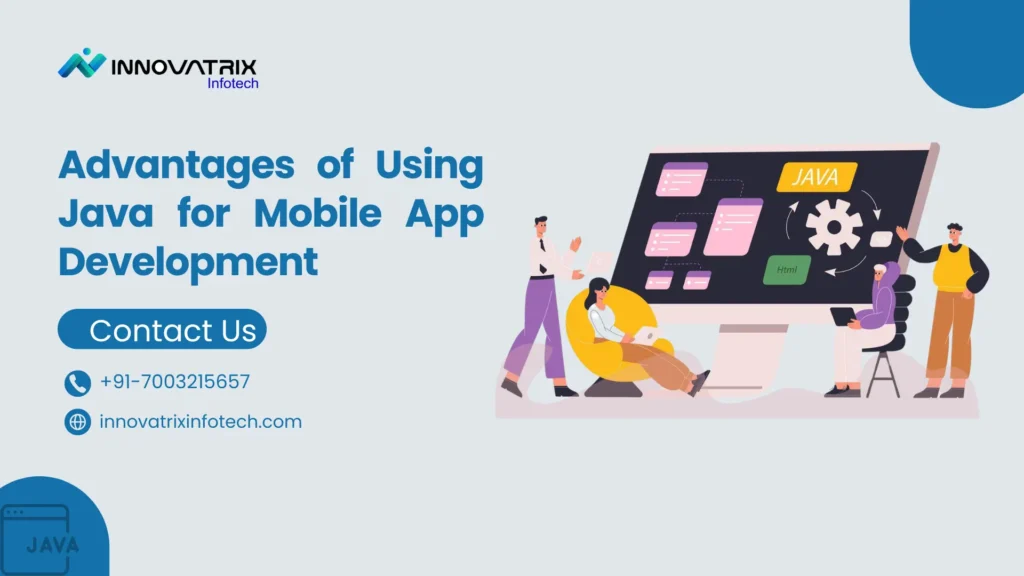 Advantages of Using Java for Mobile App Development