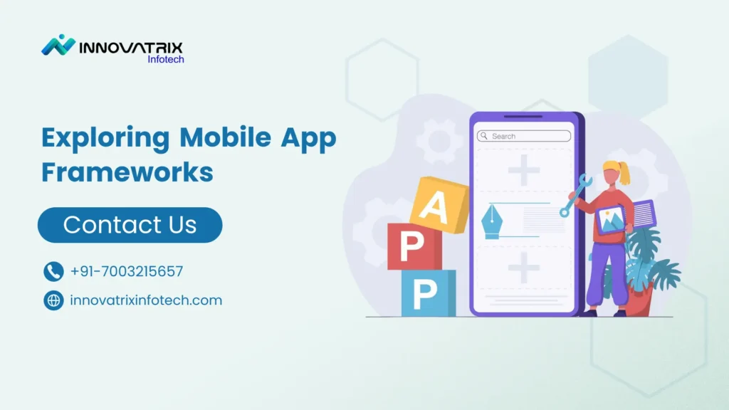 Exploring Mobile App Frameworks