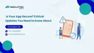 Is Your App Secure Critical Updates You Need to Know About