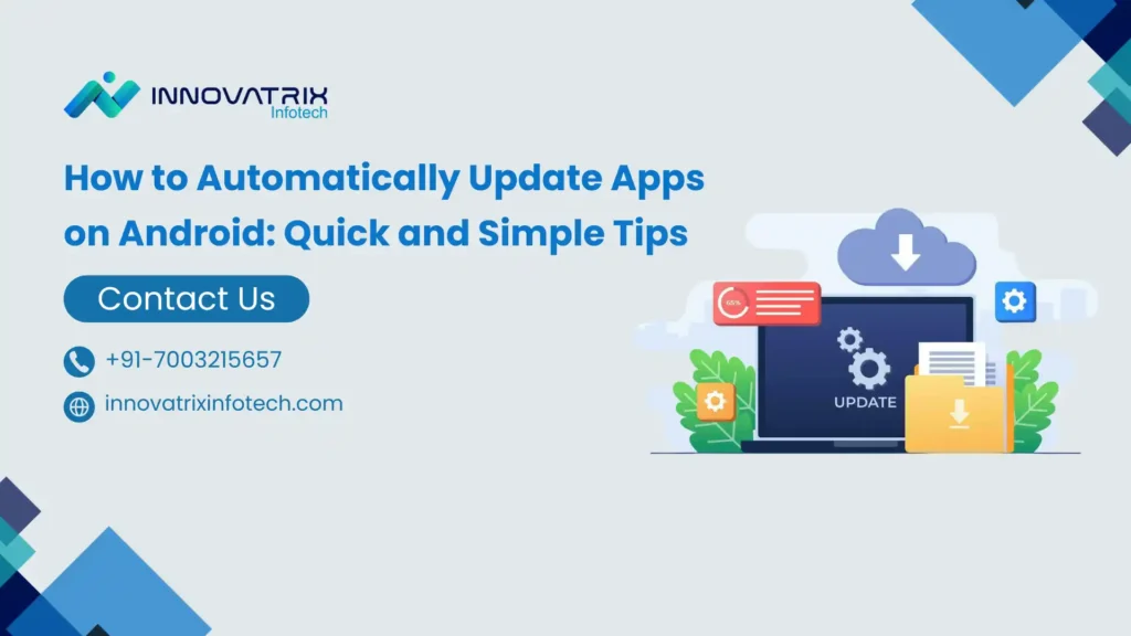 How to Automatically Update Apps on Android Quick and Simple Tips