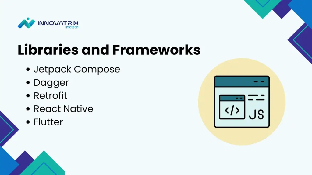 Libraries and Frameworks