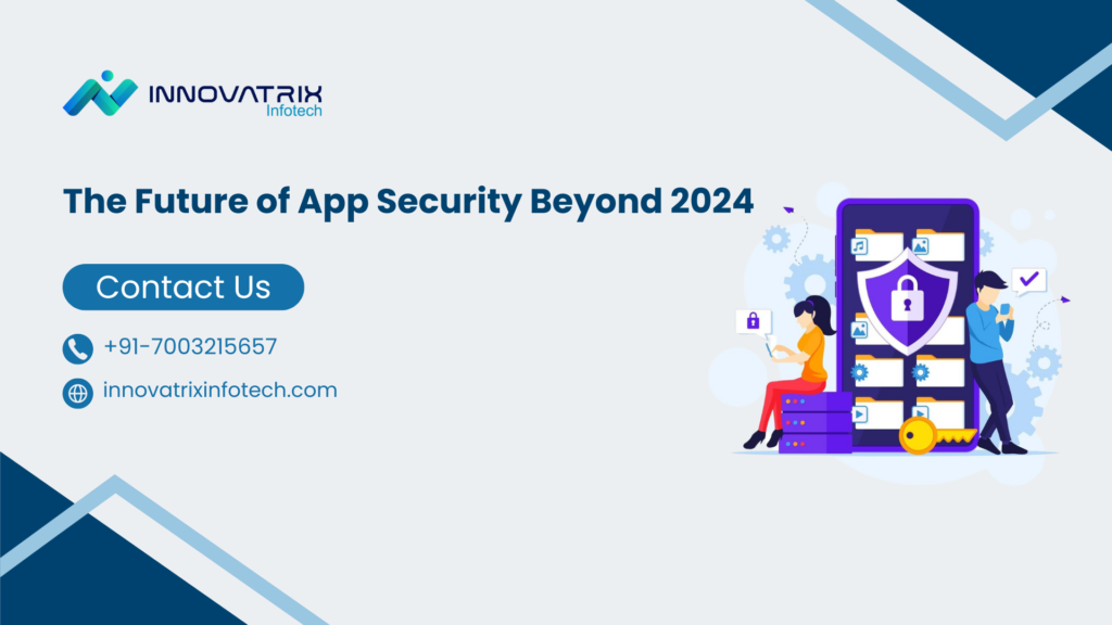 The Future of App Security Beyond 2024