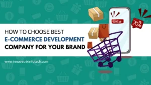 How to Choose the Best E-Commerce Development Company for Your Brand