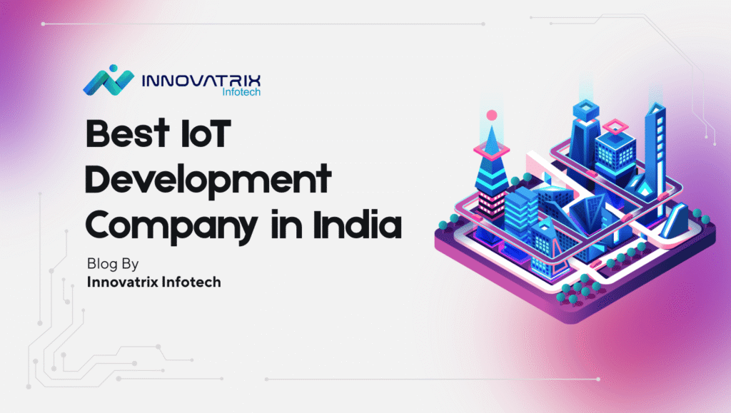 Best IoT Development Company in India
